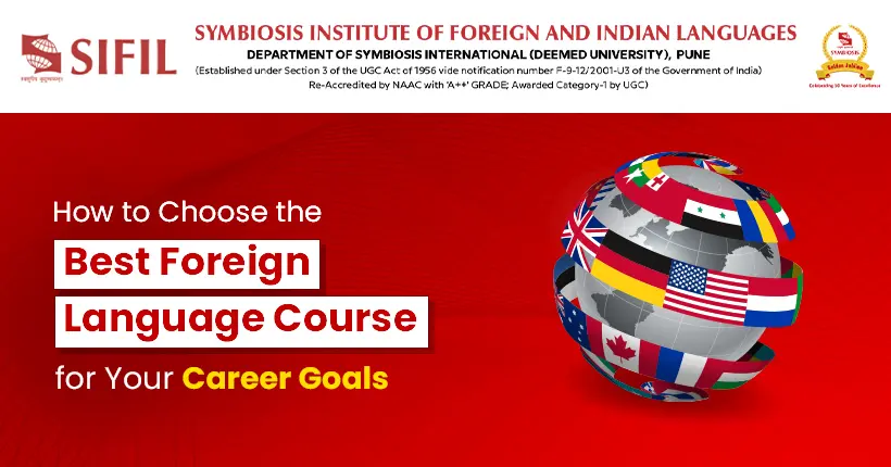 How to Choose the Best Foreign Language Course for Your Career Goals
